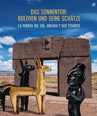 Produktbild: Das Sonnentor: Bolivien und seine Sch&auml;tze