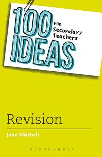 Bild vom Artikel 100 Ideas for Secondary Teachers: Revision vom Autor John Mitchell