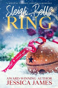 Produktbild: Sleigh Bells Ring: A Magical Cowboy Christmas Romance