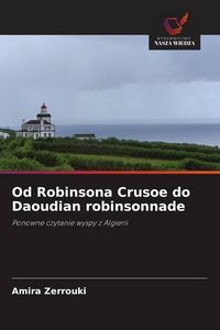 Produktbild: Od Robinsona Crusoe do Daoudian robinsonnade