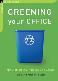 Produktbild: Greening Your Office: From Cupboard to Corporation: An A-Z Guide