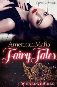 Bild vom Artikel American Mafia FairyTale vom Autor Grace C. Stone