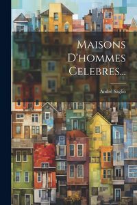 Produktbild: Maisons D'hommes Celebres...