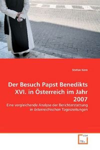 Produktbild: Kern, S: Besuch Papst Benedikts XVI. in &Ouml;sterreich im Jahr 2