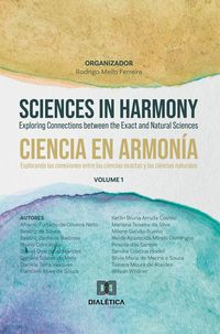 Produktbild: Sciences in Harmony: Exploring Connections between the Exact and Natural Sciences / Ciencia en armon&iacute;a: Explorando las conexiones entre las ciencias e