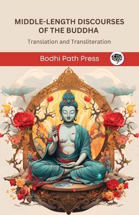 Produktbild: Middle-Length Discourses of the Buddha (Majjhima Nikaya)