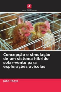 Produktbild: Concep&ccedil;&atilde;o e simula&ccedil;&atilde;o de um sistema h&iacute;brido solar-vento para explora&ccedil;&otilde;es av&iacute;colas