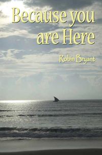 Produktbild: Bryant, R: Because You Are Here