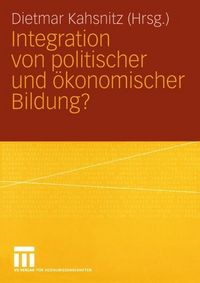 Produktbild: Integration von politischer und &Ouml;konomischer Bildung?