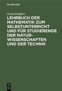 Produktbild: Lehrbuch der Mathematik zum Selbstunterricht und f&uuml;r Studierende der Naturwissenschaften und der Technik