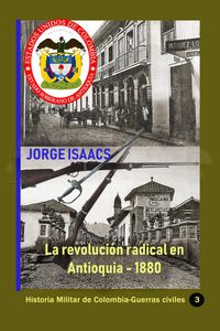 Produktbild: La revoluci&oacute;n radical en Antioquia - 1880 (Historia de Colombia, #86)