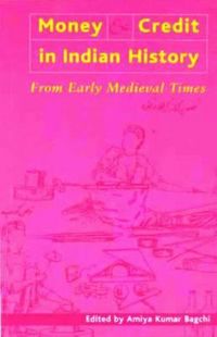 Produktbild: Money and Credit in Indian History &ndash; From Early Medieval Times