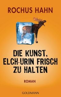 Produktbild: Die Kunst, Elch-Urin frisch zu halten
