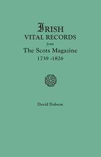 Produktbild: Irish Vital Records from the Scots Magazine, 1739-1826