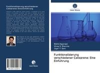 Produktbild: Funktionalisierung verschiedener Calixarene: Eine Einf&uuml;hrung