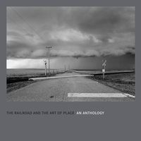 Produktbild: The Railroad and the Art of Place: An Anthology