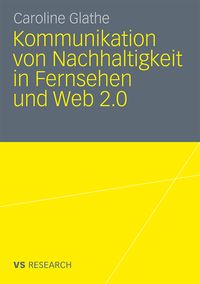 Produktbild: Kommunikation von Nachhaltigkeit in Fernsehen und Web 2.0