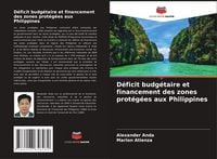 Produktbild: D&eacute;ficit budg&eacute;taire et financement des zones prot&eacute;g&eacute;es aux Philippines