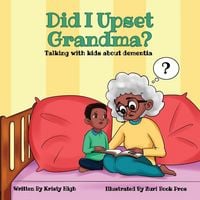Produktbild: Did I Upset Grandma? Talking with Kids about Dementia