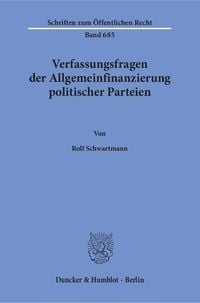 Produktbild: Verfassungsfragen der Allgemeinfinanzierung politischer Parteien.
