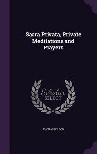 Produktbild: Sacra Privata, Private Meditations and Prayers