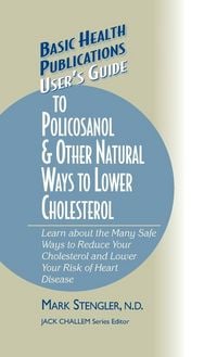Produktbild: User's Guide to Policosanol & Other Natural Ways to Lower Cholesterol