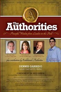 Produktbild: The Authorities - Dennis Garrido: Powerful Wisdom from Leaders in the Field
