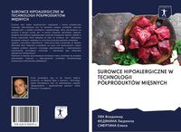 Produktbild: Surowce Hipoalergiczne W Technologii P&oacute;&iquest;produkt&oacute;w Mi&iquest;snych