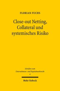 Produktbild: Close-out Netting, Collateral und systemisches Risiko