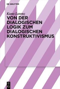 Produktbild: Von der dialogischen Logik zum dialogischen Konstruktivismus