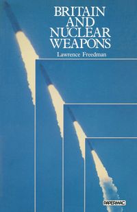 Produktbild: Britain and Nuclear Weapons