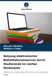 Produktbild: Nutzung elektronischer Bibliotheksressourcen durch Studierende im vierten Studienjahr