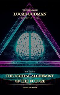 Produktbild: The Digital Alchemist of the Future (Transforming Finance with Technology, #1)