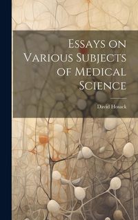 Produktbild: Essays on Various Subjects of Medical Science