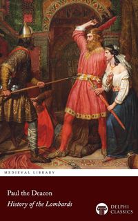 Produktbild: History of the Lombards by Paul the Deacon Illustrated
