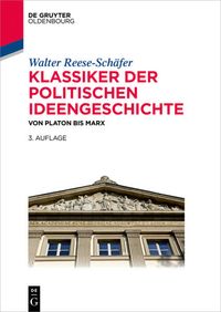Bild vom Artikel Klassiker der politischen Ideengeschichte vom Autor Walter Reese-Schäfer