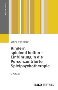 Produktbild: Kindern spielend helfen &ndash; Einf&uuml;hrung in die Personzentrierte Spielpsychotherapie
