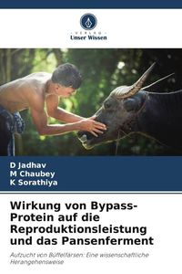 Produktbild: Wirkung von Bypass-Protein auf die Reproduktionsleistung und das Pansenferment