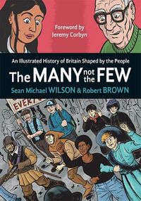 Produktbild: The Many Not the Few: An Illustrated History of Britain Shaped by the People