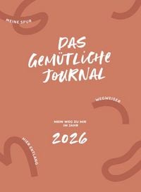 Produktbild: Das gem&uuml;tliche Journal - Mein Weg zu mir im Jahr 2026