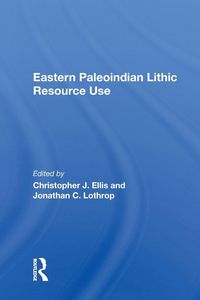 Produktbild: Eastern Paleoindian Lithic Resource Use
