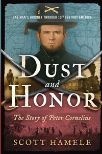 Produktbild: Dust and Honor - The Story of Peter Cornelius