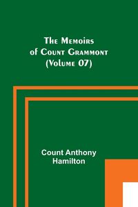 Produktbild: The Memoirs of Count Grammont (Volume 07)