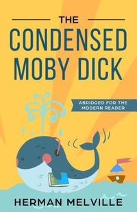 Produktbild: The Condensed Moby Dick