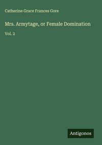 Produktbild: Mrs. Armytage, or Female Domination
