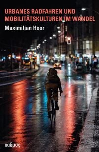 Produktbild: Urbanes Radfahren und Mobilitätskulturen im Wandel