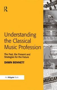 Produktbild: Understanding the Classical Music Profession