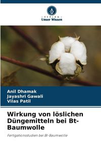 Produktbild: Wirkung von l&ouml;slichen D&uuml;ngemitteln bei Bt-Baumwolle