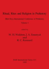Produktbild: Ritual, Rites and Religion in Prehistory, Volume I