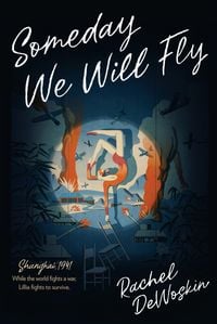 Bild vom Artikel DeWoskin, R: Someday We Will Fly vom Autor Rachel DeWoskin